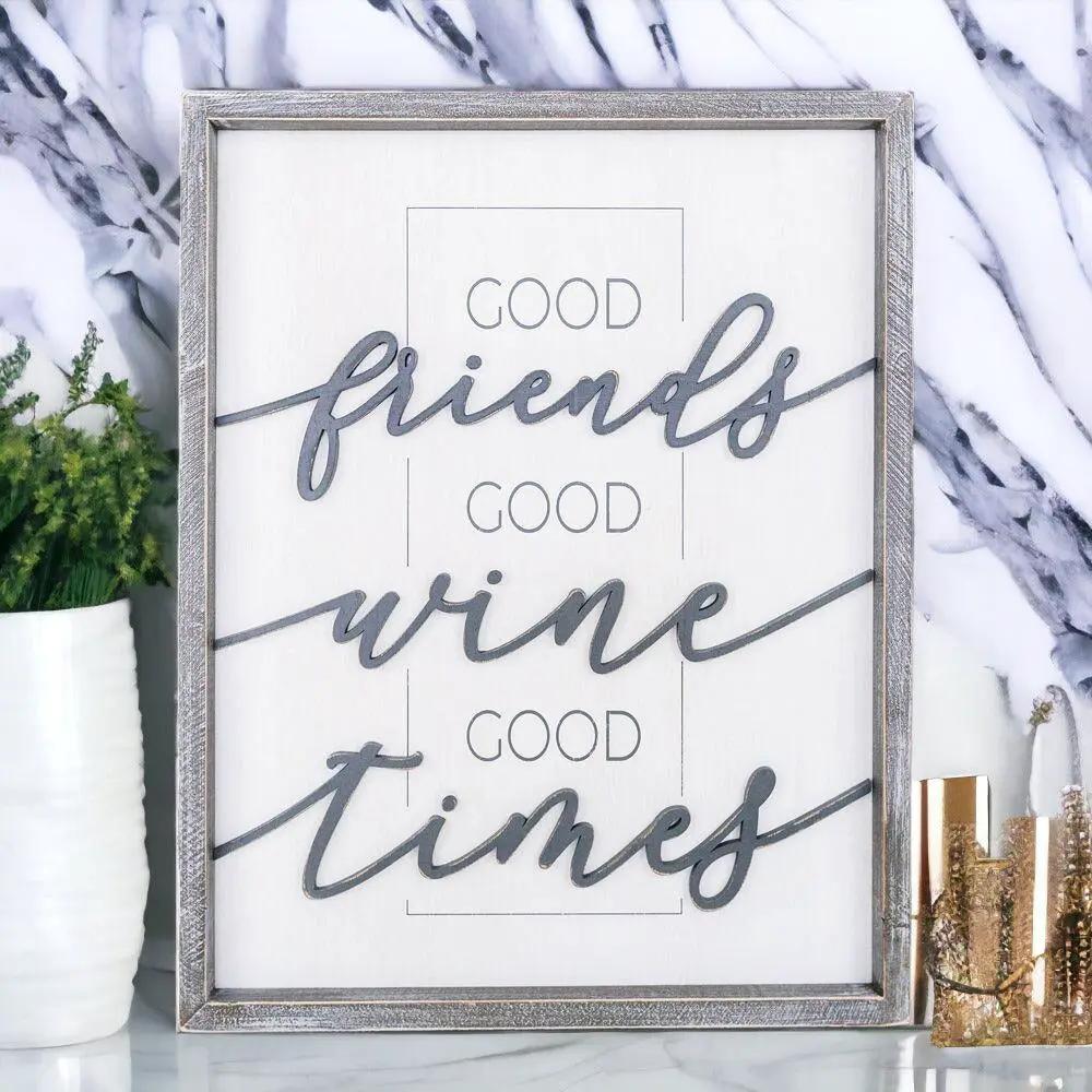 Good Friends Good Wine Good Times Wood Sign