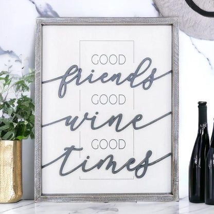 Good Friends Good Wine Good Times Wood Sign