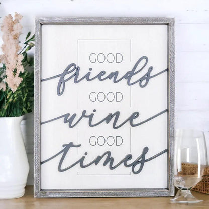 Good Friends Good Wine Good Times Wood Sign