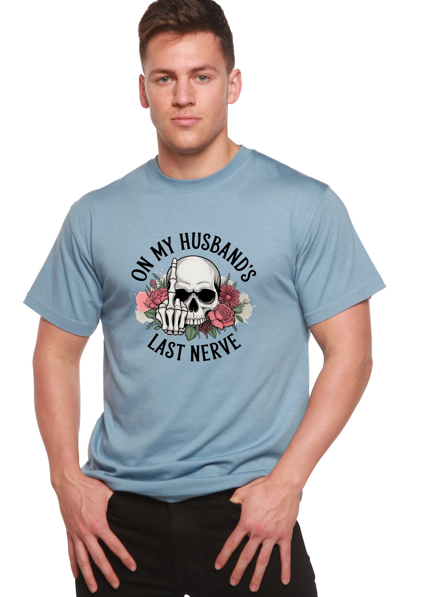 On My Husbands Last Nerve sublimation unisex bamboo/cotton tee skull and flowers light blue on Tampa Home & Garden Store