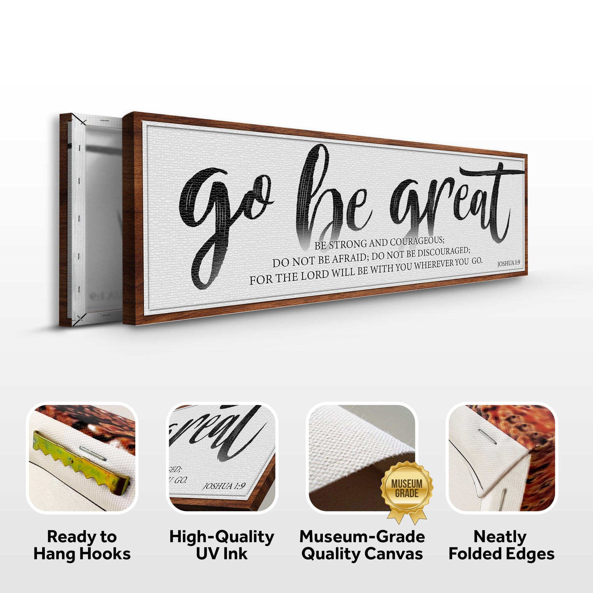 Go Be Great Joshua 1:9 Faith Sign canvas by Tailored Canvases with wood frame on Tampa Home & Garden Store