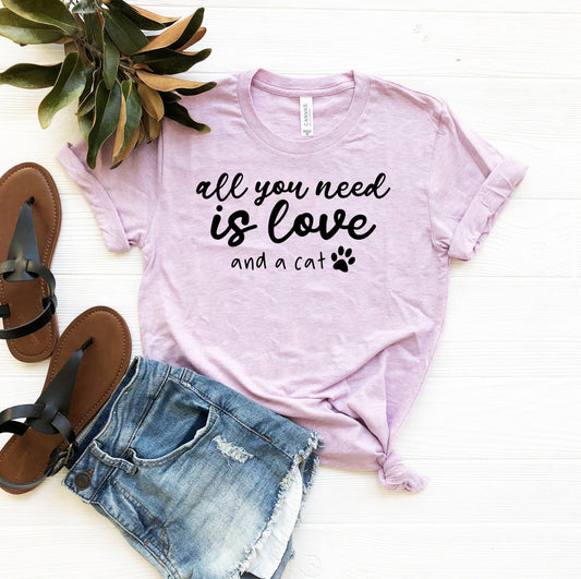 All You Need Is Love And A Cat T-Shirt - Tampa Home & Garden Store
