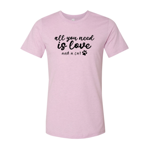 All You Need Is Love And A Cat T-Shirt - Tampa Home & Garden Store