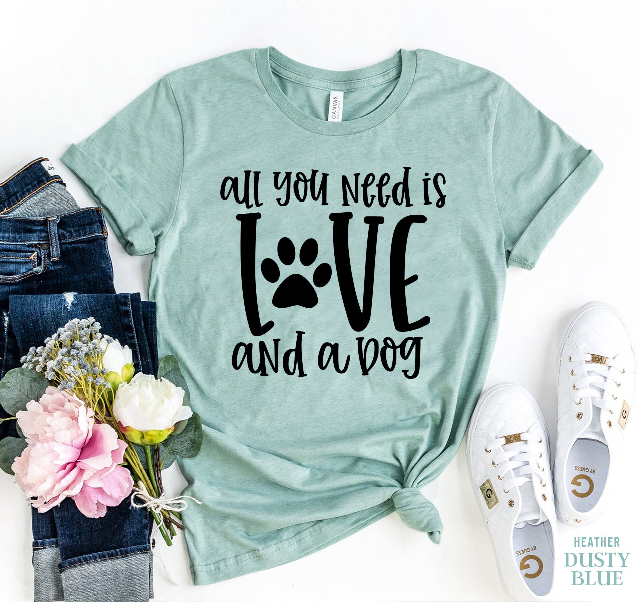 All You Need Is Love And A Dog T-Shirt - Tampa Home & Garden Store