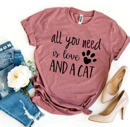 All You Need Is Love And a Cat T-Shirt - Tampa Home & Garden Store