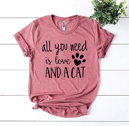 All You Need Is Love And a Cat T-Shirt - Tampa Home & Garden Store
