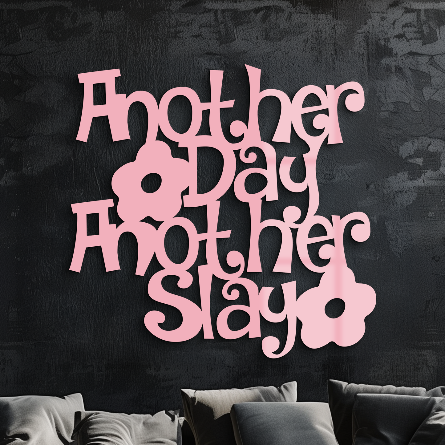 Another Day Another Slay Metal Wall Art – Motivational Quote Decor - KAFGP085 - Tampa Home & Garden Store
