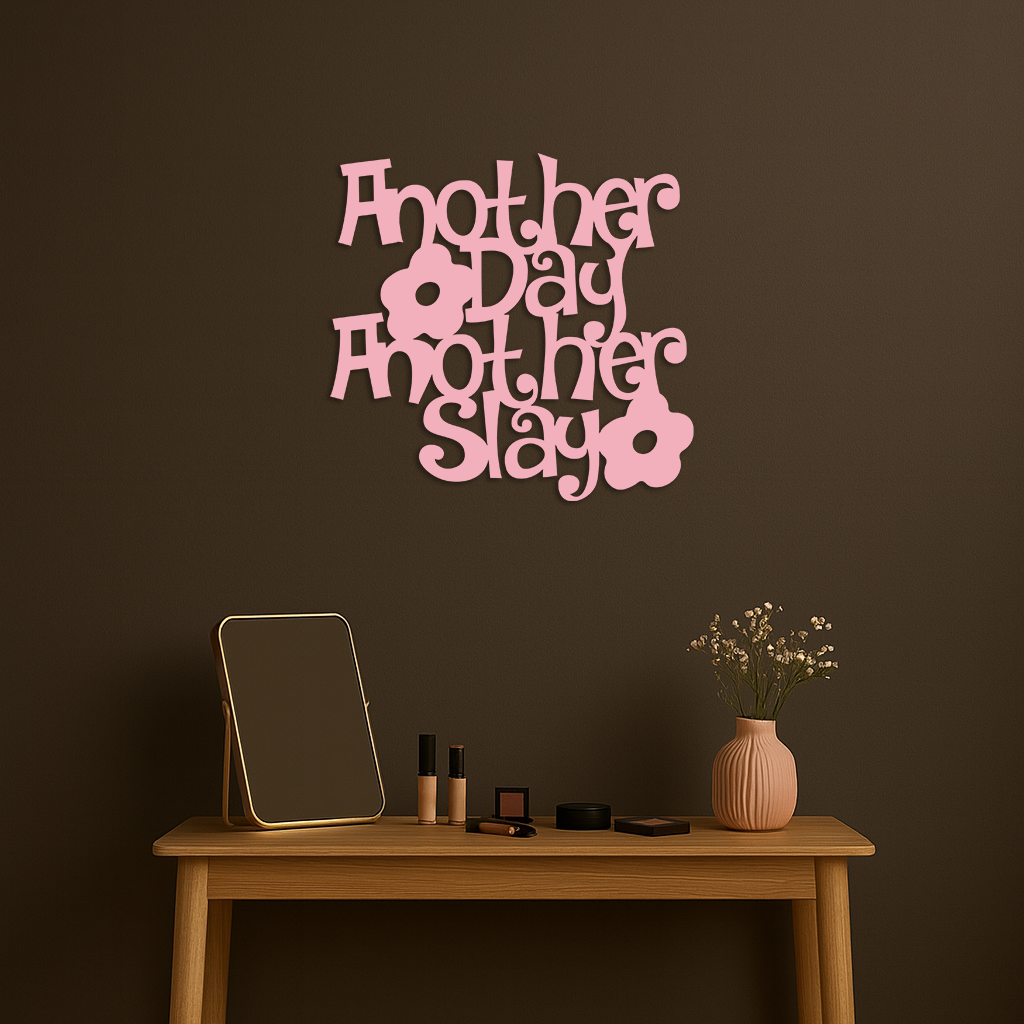 Another Day Another Slay Metal Wall Art – Motivational Quote Decor - KAFGP085 - Tampa Home & Garden Store