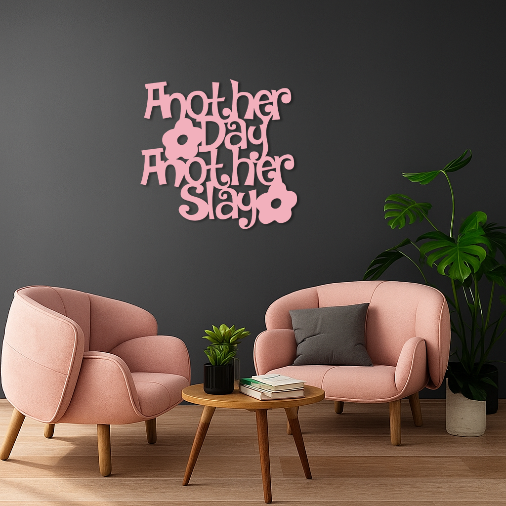 Another Day Another Slay Metal Wall Art – Motivational Quote Decor - KAFGP085 - Tampa Home & Garden Store
