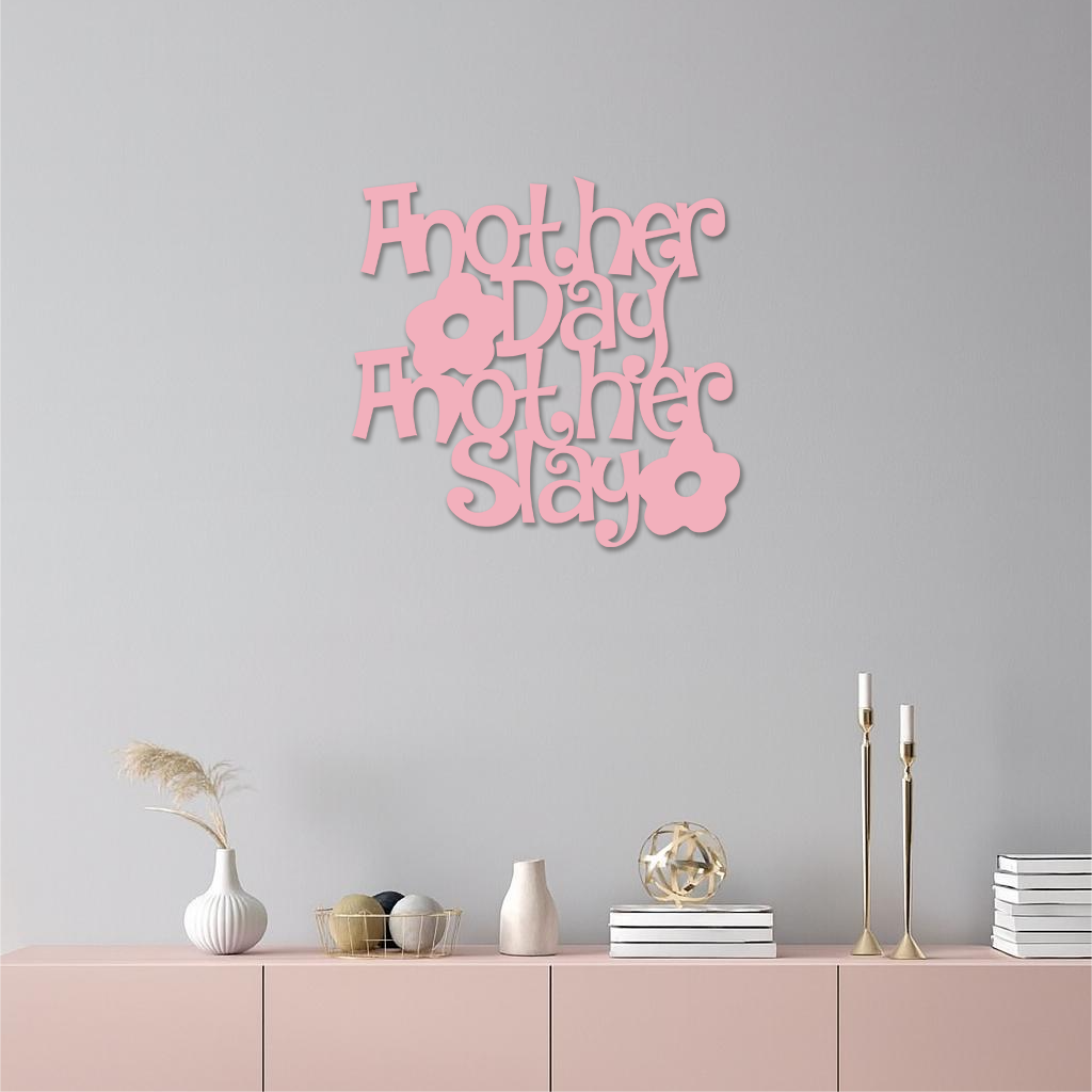 Another Day Another Slay Metal Wall Art – Motivational Quote Decor - KAFGP085 - Tampa Home & Garden Store