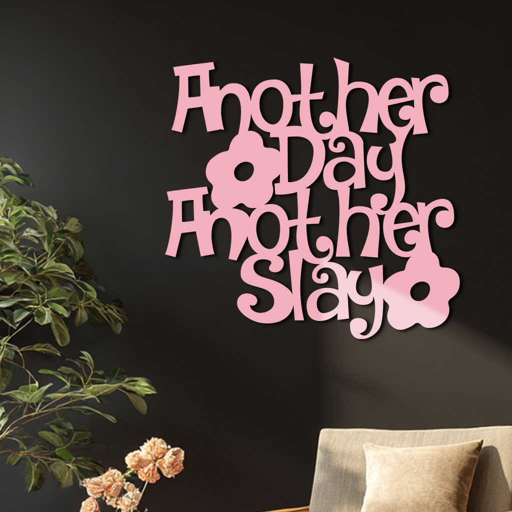 Another Day Another Slay Metal Wall Art – Motivational Quote Decor - KAFGP085 - Tampa Home & Garden Store