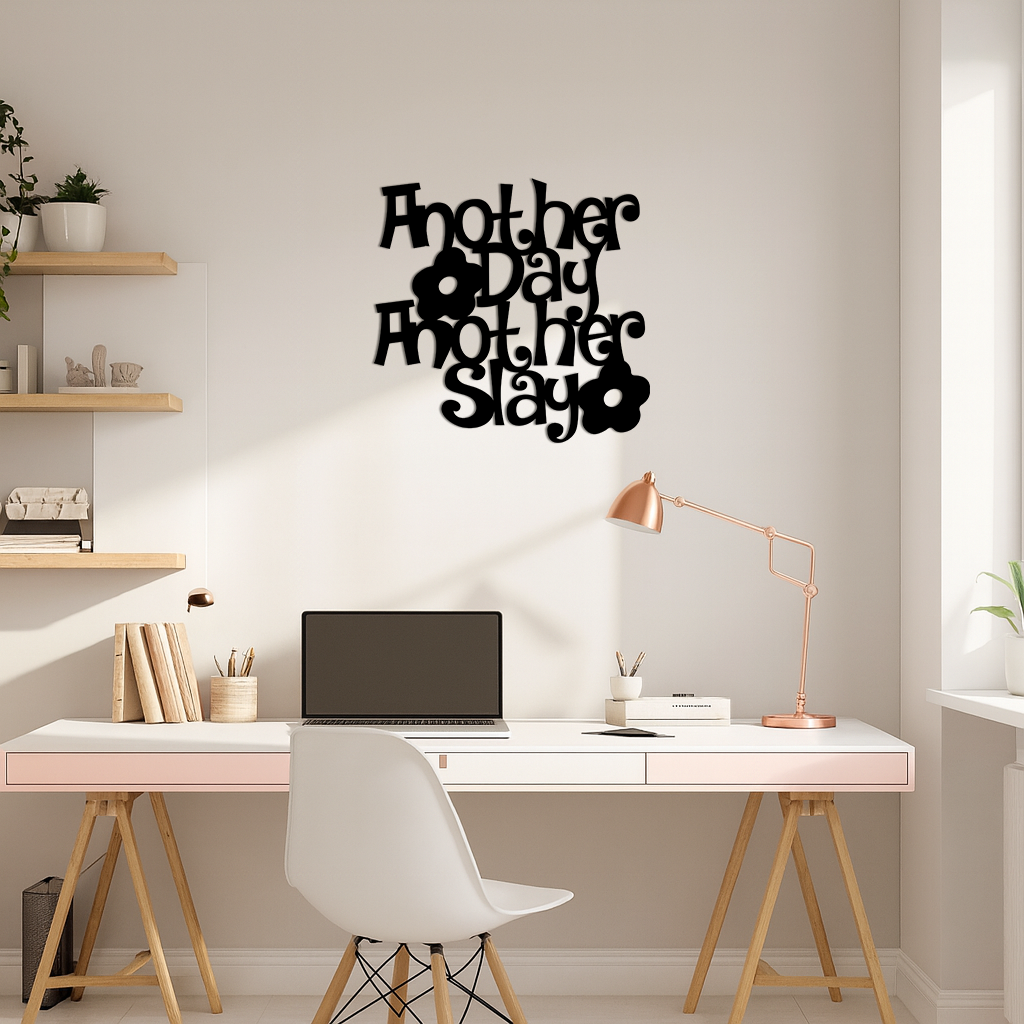 Another Day Another Slay Metal Wall Art – Motivational Quote Decor - KAFGP085 - Tampa Home & Garden Store