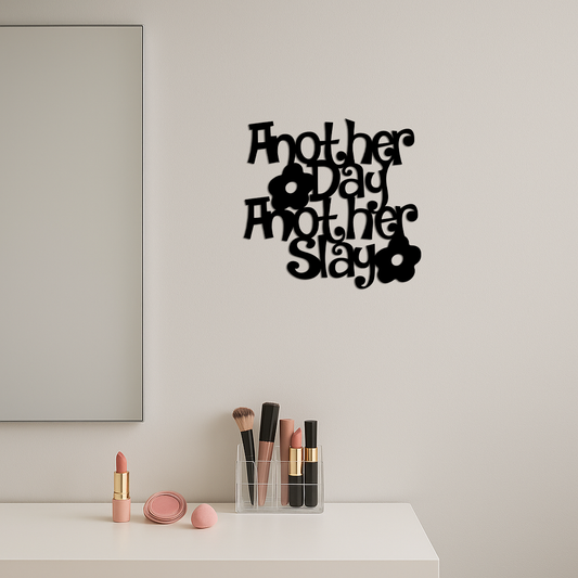 Another Day Another Slay Metal Wall Art – Motivational Quote Decor - KAFGP085 - Tampa Home & Garden Store