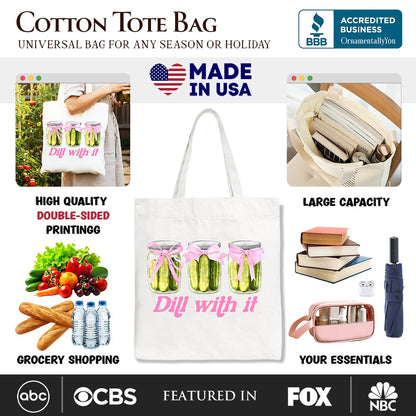 Funny Dill With It Canvas Tote Bag And Pickles