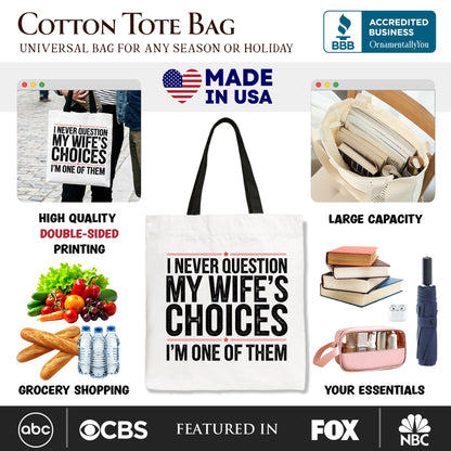 Never Question My Wife Funny Canvas Tote Bag