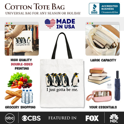 I Just Gotta Be Me Funny Penguin Tote Bag
