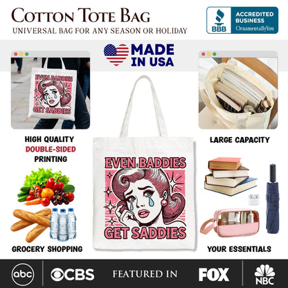 Even Baddies Get Saddies for a Retro Tote Bag