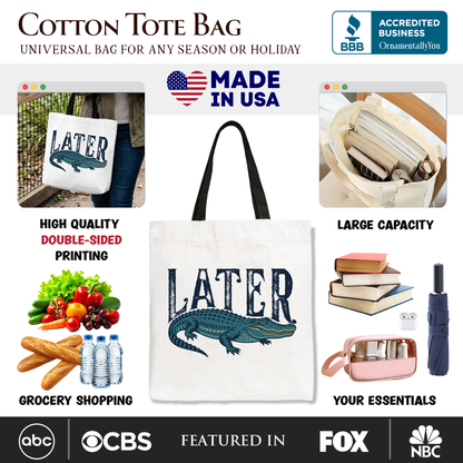 Later Alligator Canvas Tote Bag and Fun Gifts