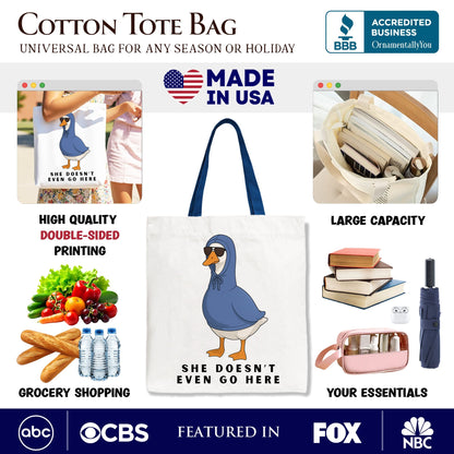 She Doesn't Even Go Here Silly Canvas Tote