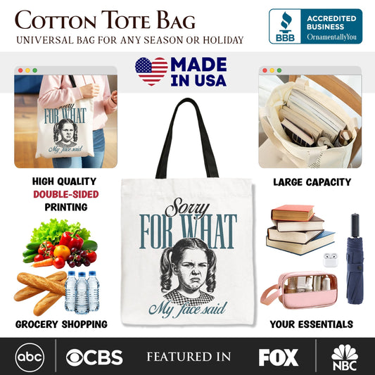 Sorry for What My Face Said Tote Bag and Gift