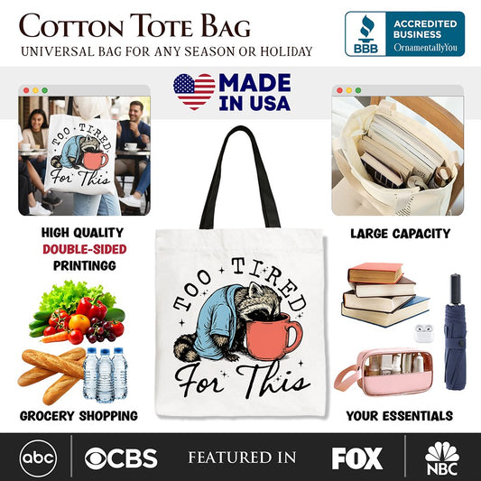 Funny Raccoon Tote Bag and Too Tired Gifts
