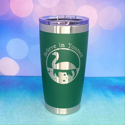Believe in Yourself Nessie the Loch Ness Monster Laser Engraved Powder Coated 20oz Double Walled Insulated Tumbler - Tampa Home & Garden Store