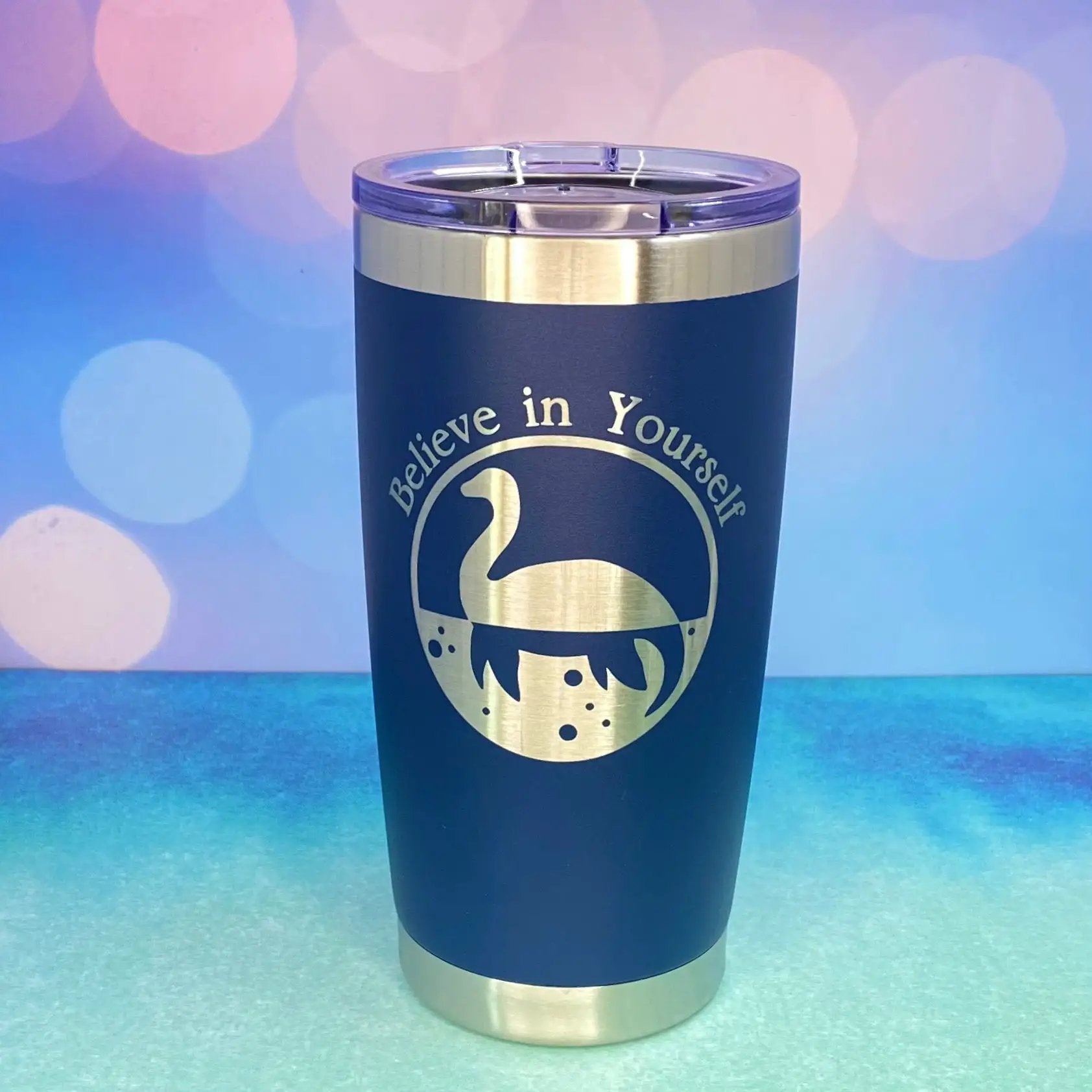 Believe in Yourself Nessie the Loch Ness Monster Laser Engraved Powder Coated 20oz Double Walled Insulated Tumbler - Tampa Home & Garden Store