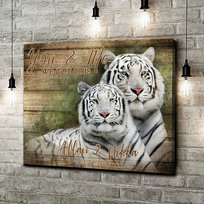 Canvas sign You and Me We Got This tiger couple with white tigers on wood background on Tampa Home & Garden Store