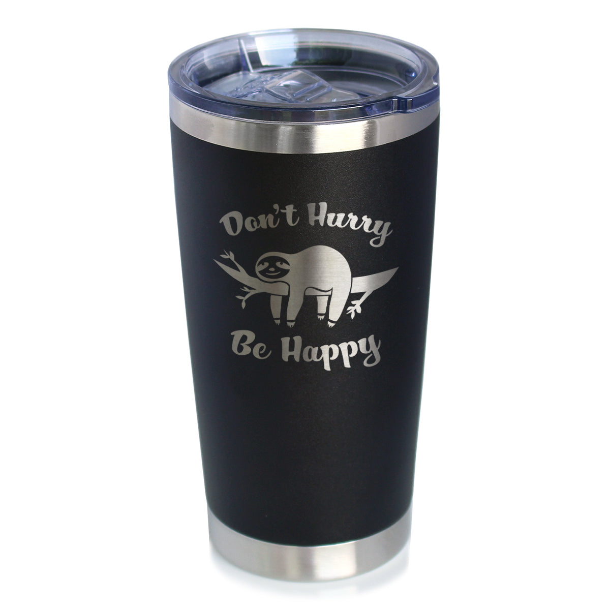 Don't Hurry Be Happy - Insulated Coffee Tumbler Cup with Sliding Lid - Stainless Steel Travel Mug - Relaxing Funny Sloth Gifts