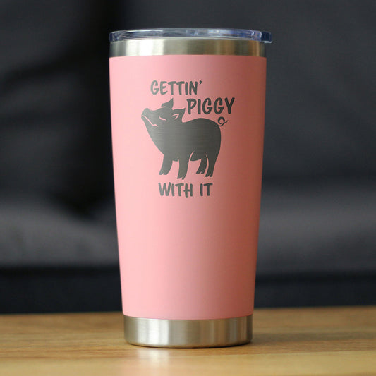 Gettin Piggy - Insulated Coffee Tumbler Cup with Sliding Lid - Stainless Steel Insulated Mug - Pig Themed Coffee Gifts