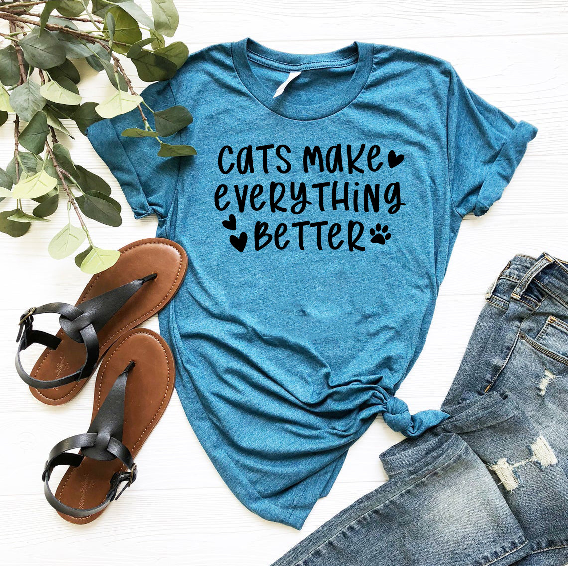 Cats Make Everything Better T-Shirt - Tampa Home & Garden Store