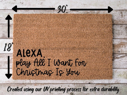 Christmas Doormat "Alexa, Play All I Want for Christmas is You" Christmas Door Mat - Tampa Home & Garden Store