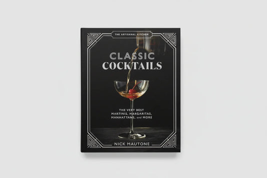 Classic Cocktails: The Very Best Martinis, Margaritas, Manhattans, and More - Tampa Home & Garden Store