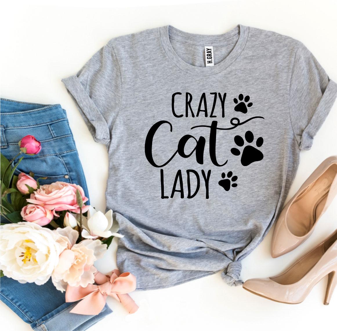 Crazy Cat Lady T-shirt - Tampa Home & Garden Store