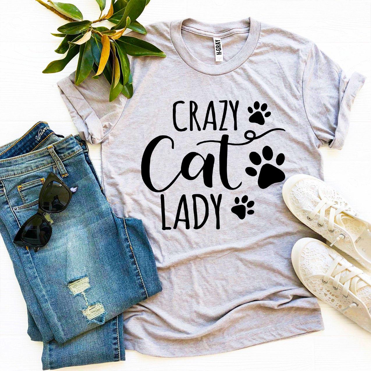 Crazy Cat Lady T-shirt - Tampa Home & Garden Store