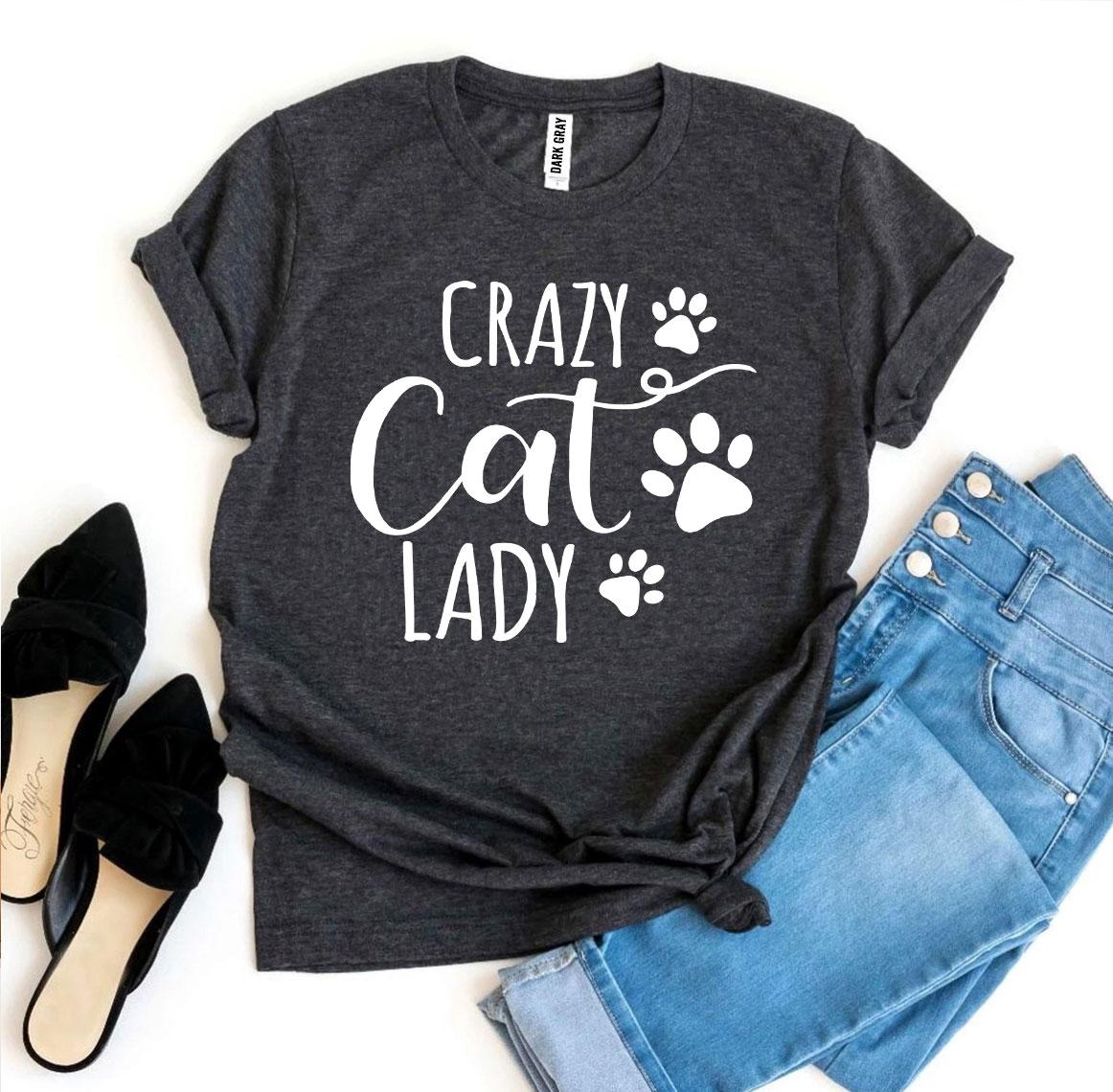 Crazy Cat Lady T-shirt - Tampa Home & Garden Store