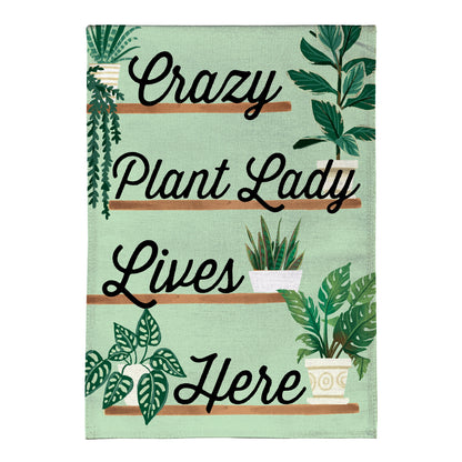 Crazy Plant Lady Burlap Garden Flag - Tampa Home & Garden Store