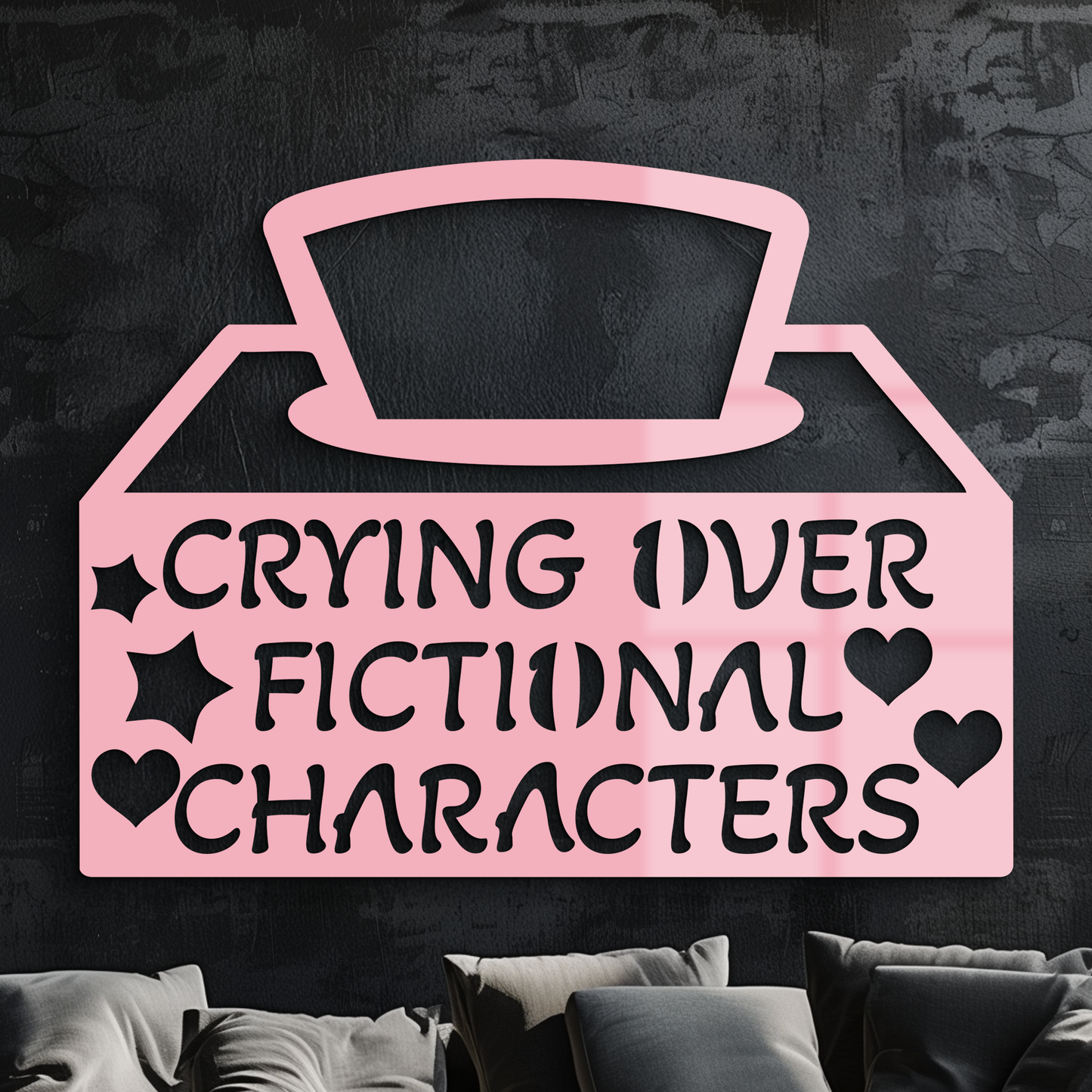 Crying Over Fictional Characters Metal Wall Art – Book & Movie Lovers Quote Decor - KAFGP090 - Tampa Home & Garden Store