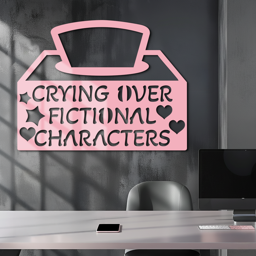 Crying Over Fictional Characters Metal Wall Art – Book & Movie Lovers Quote Decor - KAFGP090 - Tampa Home & Garden Store