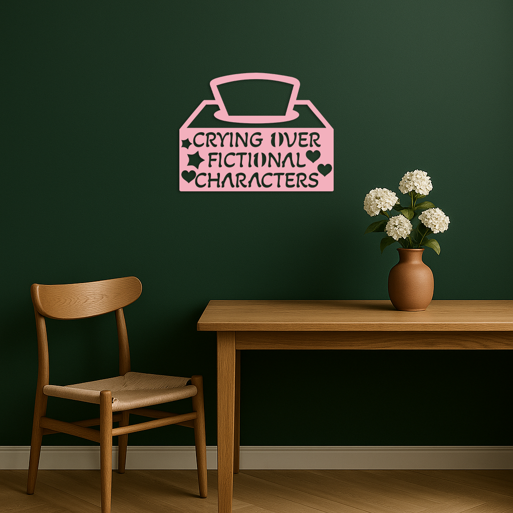 Crying Over Fictional Characters Metal Wall Art – Book & Movie Lovers Quote Decor - KAFGP090 - Tampa Home & Garden Store