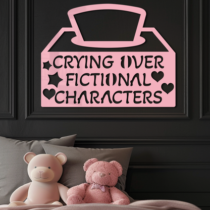 Crying Over Fictional Characters Metal Wall Art – Book & Movie Lovers Quote Decor - KAFGP090 - Tampa Home & Garden Store