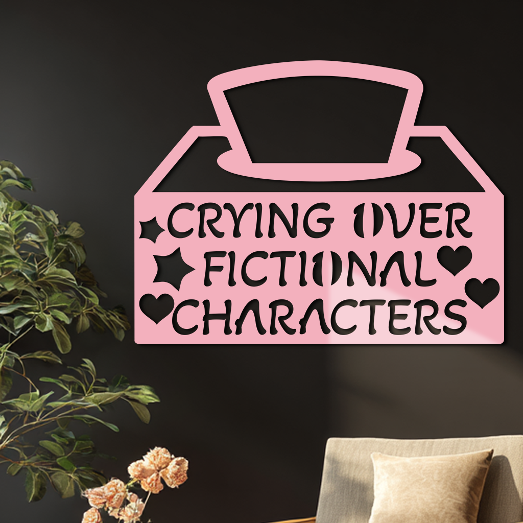 Crying Over Fictional Characters Metal Wall Art – Book & Movie Lovers Quote Decor - KAFGP090 - Tampa Home & Garden Store
