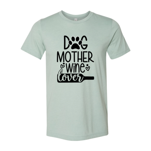 DT0608 Dog Mother Wine Lover - Tampa Home & Garden Store