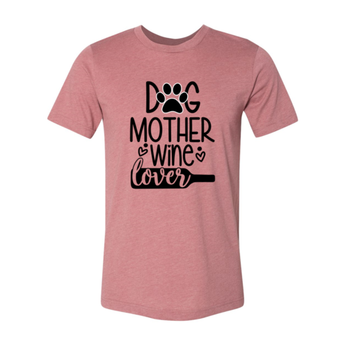 DT0608 Dog Mother Wine Lover - Tampa Home & Garden Store