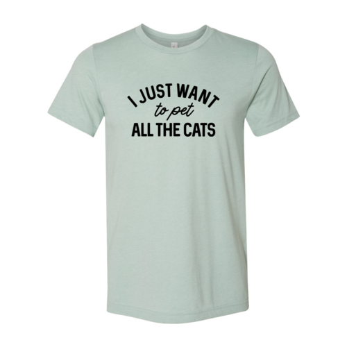 DT1344 I Just Want To Pet All The Cat - Tampa Home & Garden Store