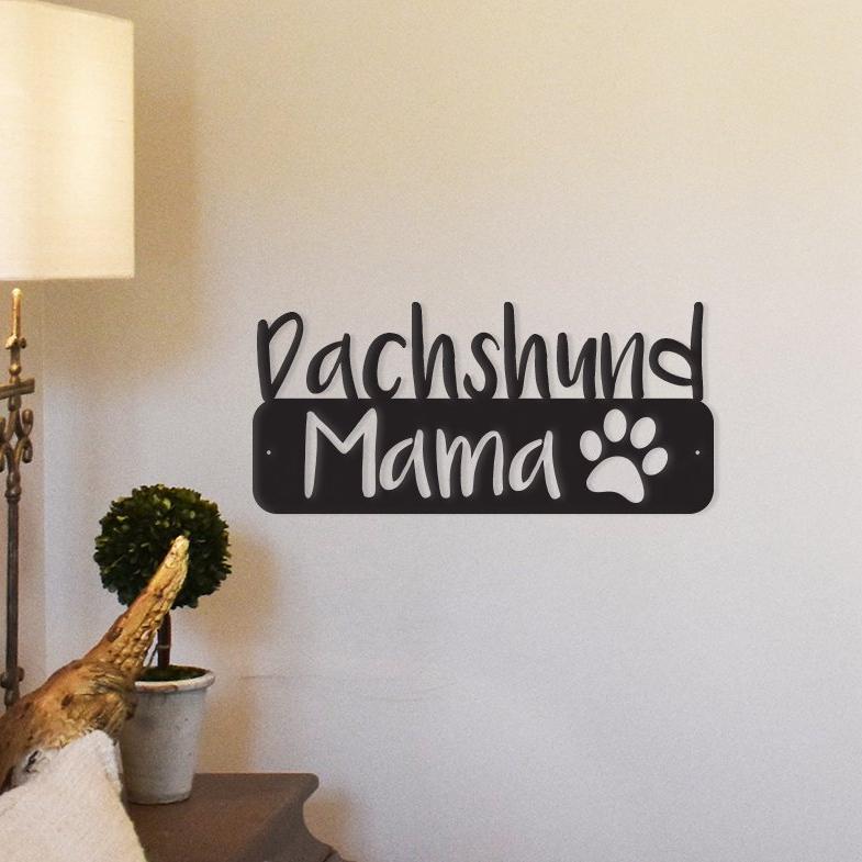 Dachshund Mama - Metal Wall Art/Décor - Tampa Home & Garden Store