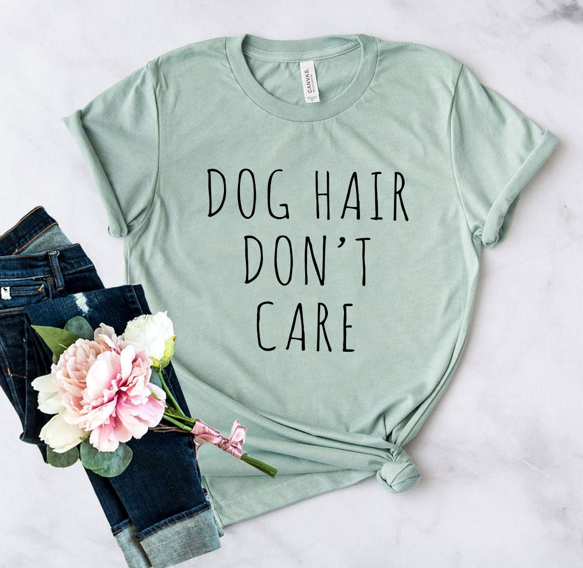 Dog Hair Don't Care T-Shirt - Tampa Home & Garden Store