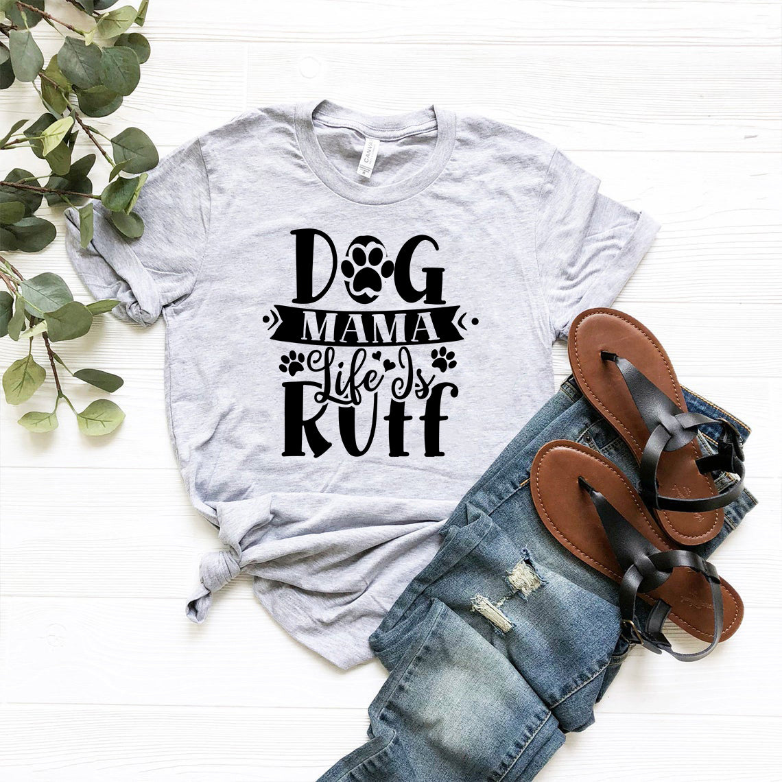 Dog Mama Life Is Ruff T-Shirt - Tampa Home & Garden Store