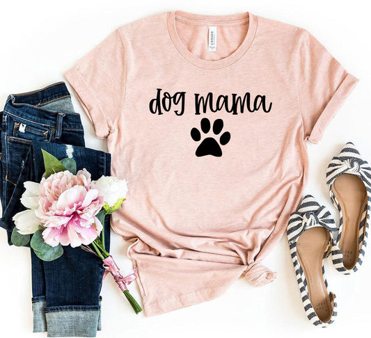 Dog Mama T-Shirt - Tampa Home & Garden Store