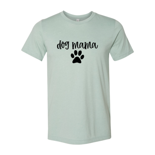 Dog Mama T-Shirt - Tampa Home & Garden Store